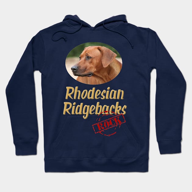 Rhodesian Ridgebacks Rock! Hoodie by Naves